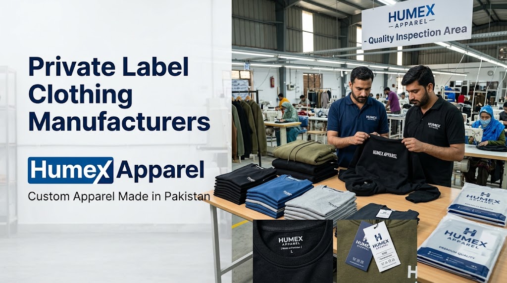 Private label clothing manufacturers in Pakistan — apparel production for global brands